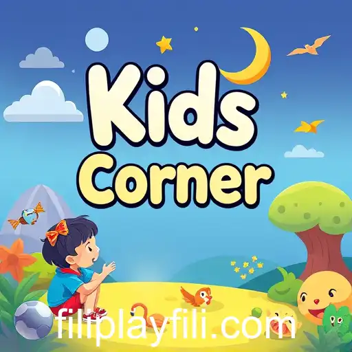 Explore the Thrilling World of 'Kids Corner' on Filiplay